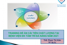 Training đề cải tiến chất lượng tại bệnh viện Đa khoa Tâm Trí Đà Nẵng 2021